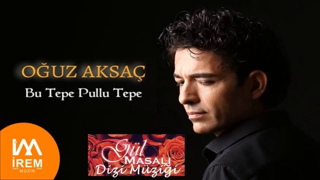 Oğuz Aksaç - Bu Tepe Pullu Tepe [ Dizi Müziği © 2022 İrem Müzik] смотреть онлайн