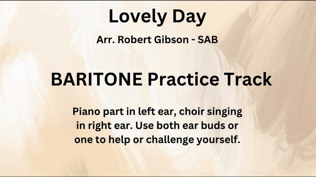Lovely Day - arr. Gibson - SAB - BARITONE Practice Track смотреть онлайн