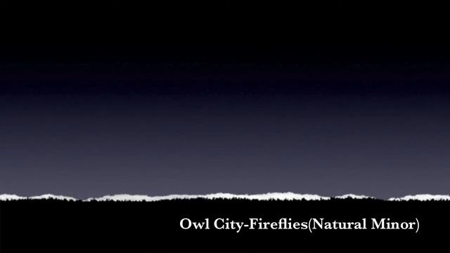 Owl City-Fireflies(Natural Minor) смотреть онлайн