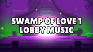 Brawl Stars: 1 Hour Of Swamp Of Love 1 Lobby Music 🐸💞