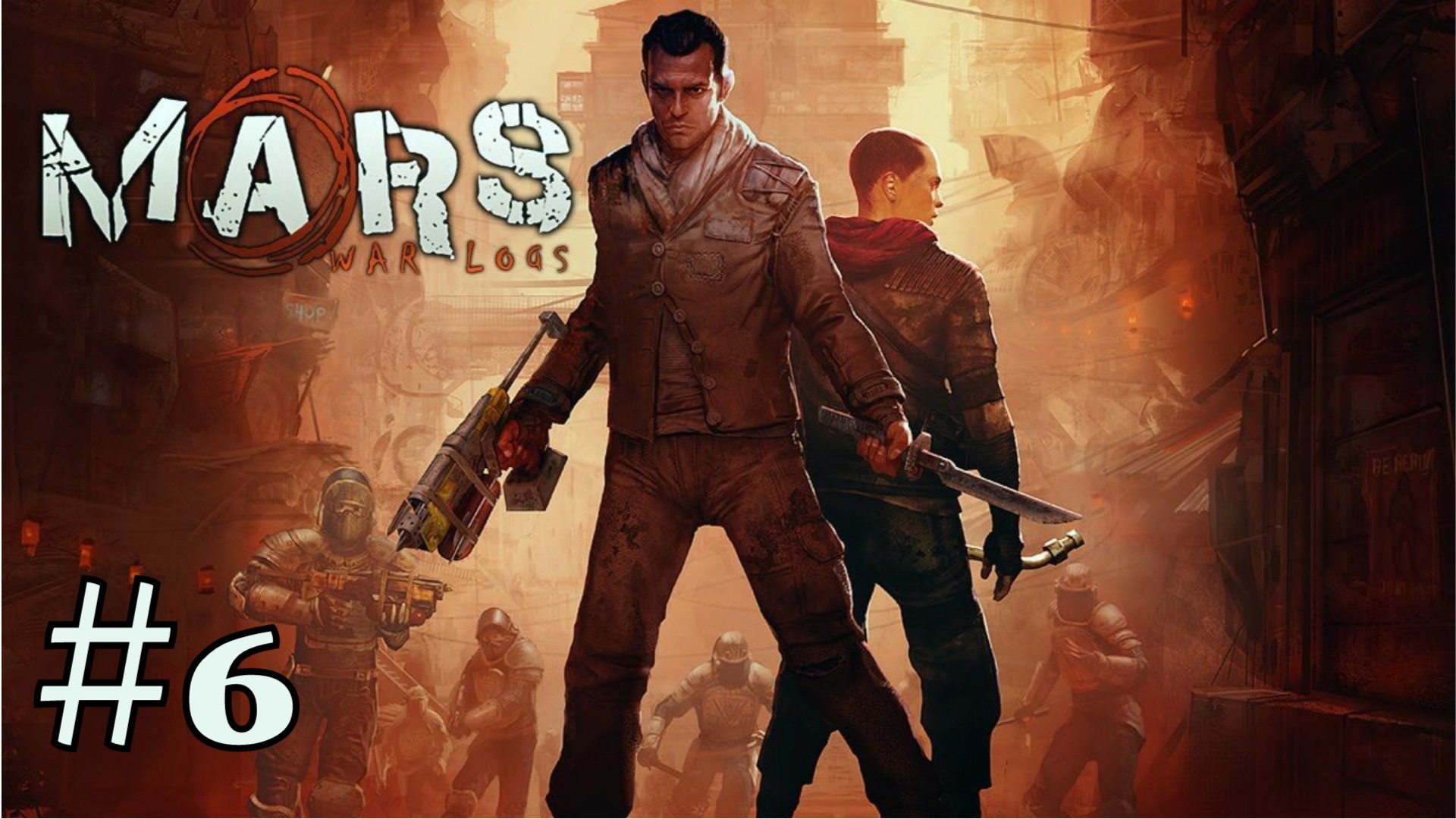 ЗА ВОДОЙ В ЦИСТЕРНУ | Mars: War Logs прохождение #6 (Максимальная сложность)