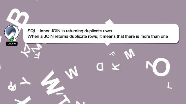 SQL : Inner JOIN is returning duplicate rows смотреть онлайн