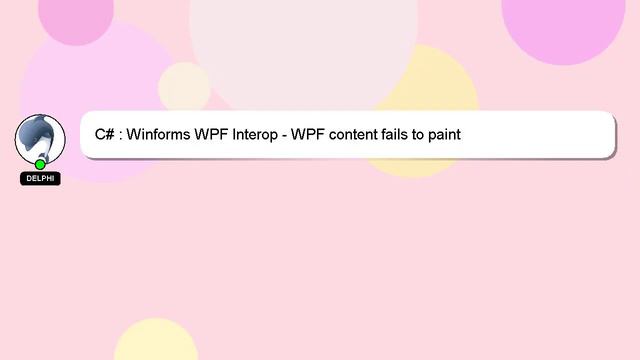 C# : Winforms WPF Interop - WPF content fails to paint смотреть онлайн