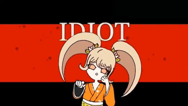 You are an idiot /meme(Super Danganronpa 2)(Spoilers, flash warning) смотреть онлайн