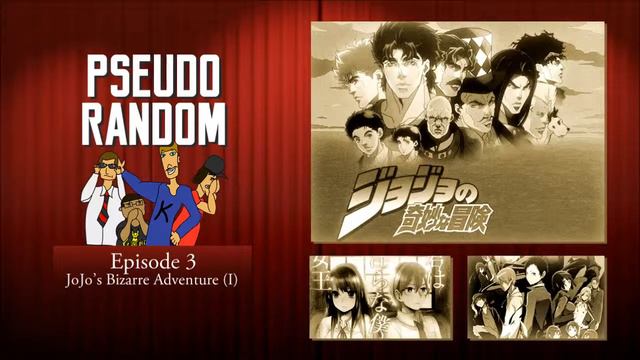 JoJo's Bizarre Adventure (Part 1/3) - Pseudo Random Animecast Ep. 03 смотреть онлайн