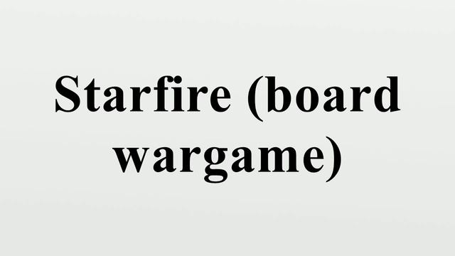 Starfire (board wargame) смотреть онлайн
