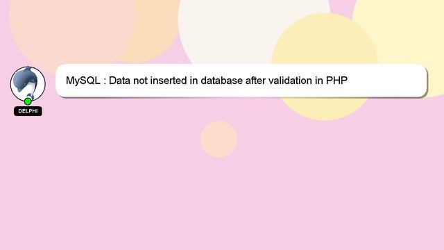 MySQL : Data not inserted in database after validation in PHP смотреть онлайн