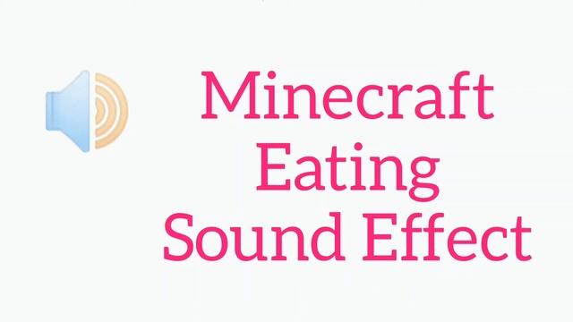 Minecraft Eating Sound Effect (Non Copyright) смотреть онлайн