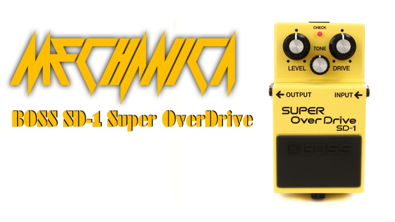 Mechanica - Выпуск 2 Обзор Гитарной педали BOSS SD-1 Super OverDrive