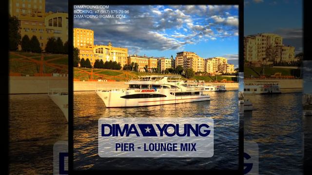 DJ DIMA YOUNG - PIER LOUNGE MIX смотреть онлайн
