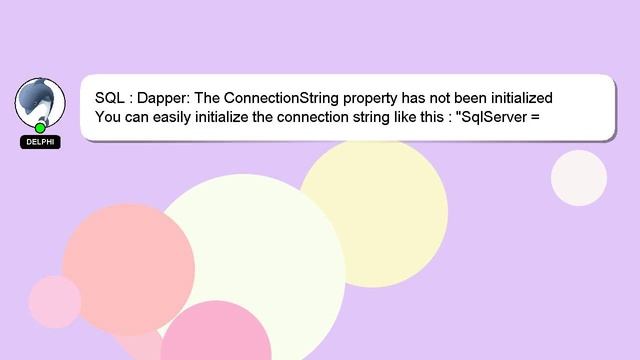 SQL : Dapper: The ConnectionString property has not been initialized смотреть онлайн