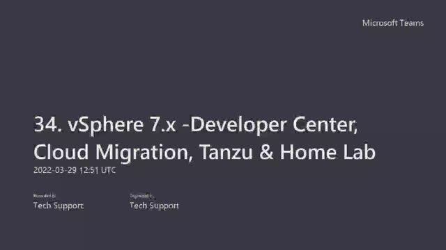 34. Developer Center: Automation, Cloud Migration, VMC On AWS, Modern Applications, Containers