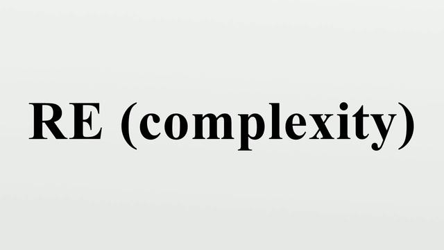 RE (complexity) смотреть онлайн