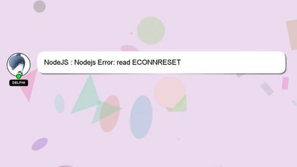 NodeJS : Nodejs Error: read ECONNRESET