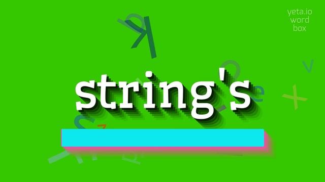STRING'S - HOW TO PRONOUNCE STRING'S? #string's смотреть онлайн