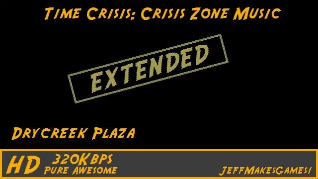 Time Crisis: Crisis Zone Music - Drycreek Plaza [EXTENDED] смотреть онлайн