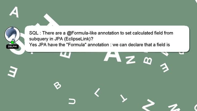 SQL : There are a @Formula-like annotation to set calculated field from subquery in JPA (EclipseLin смотреть онлайн