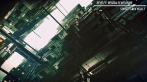 Deus Ex: Human Revolution Full Soundtrack