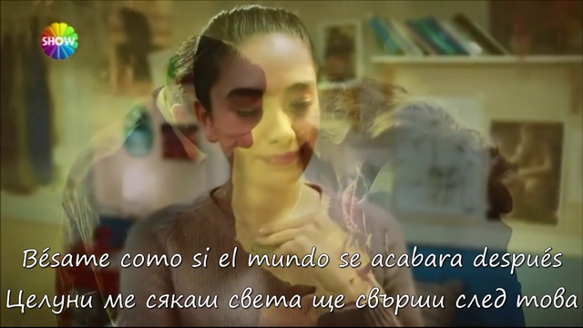 Fatih Harbiye - Camila - Целуни ме Besame bg subs смотреть онлайн