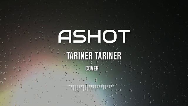 Tariner Tariner Cover By Ashot
