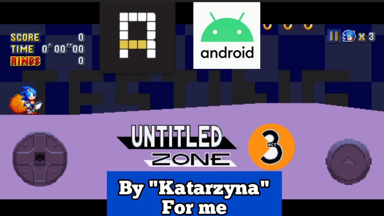 Untitled Zone Act 3 mod by @23kolsa for Sonic Mania Plus Android Decompilation RSDKV5. смотреть онлайн