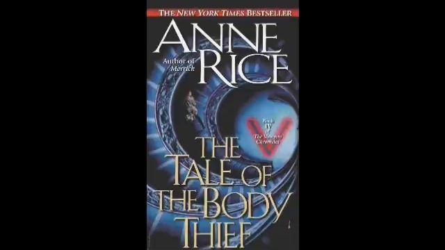 The Tale Of The Body Thief - Part 1 (Anne Rice Audiobook Unabridged) смотреть онлайн