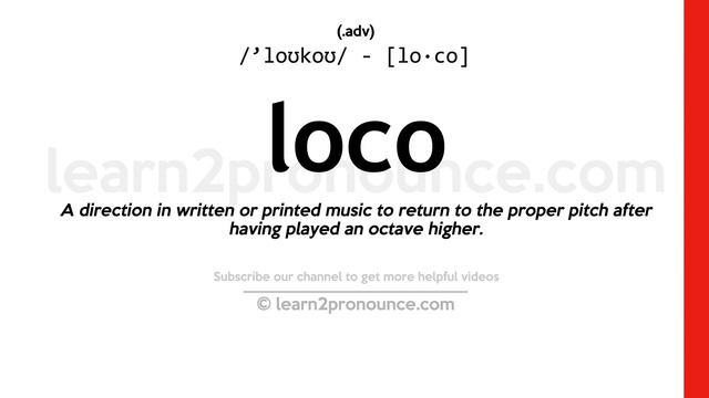 Pronunciation of Loco | Definition of Loco смотреть онлайн