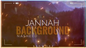 Jannah Background #nasheed 2023