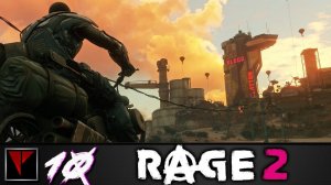 RAGE 2 #10 - Клегг Клейтон