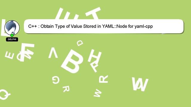 C++ : Obtain Type of Value Stored in YAML::Node for yaml-cpp смотреть онлайн