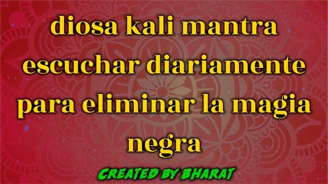 diosa kali mantra escuchar diariamente para eliminar la magia negra смотреть онлайн