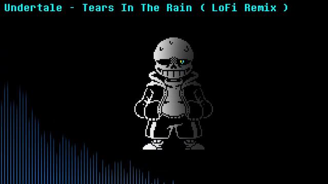 【 Undertale 】Tears In The Rain ( LoFi Remix ) смотреть онлайн