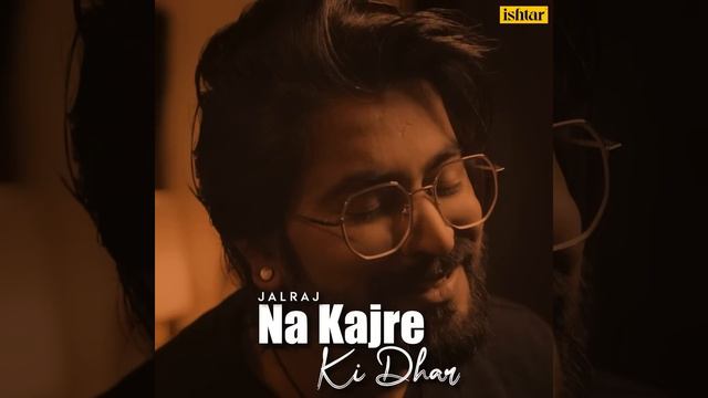 NA KAJRE KI DHAR ||CREDIT= JALRAJ|| abhi_editor||#songs #jalraj #video #nakajrekidhar #lofimusic смотреть онлайн