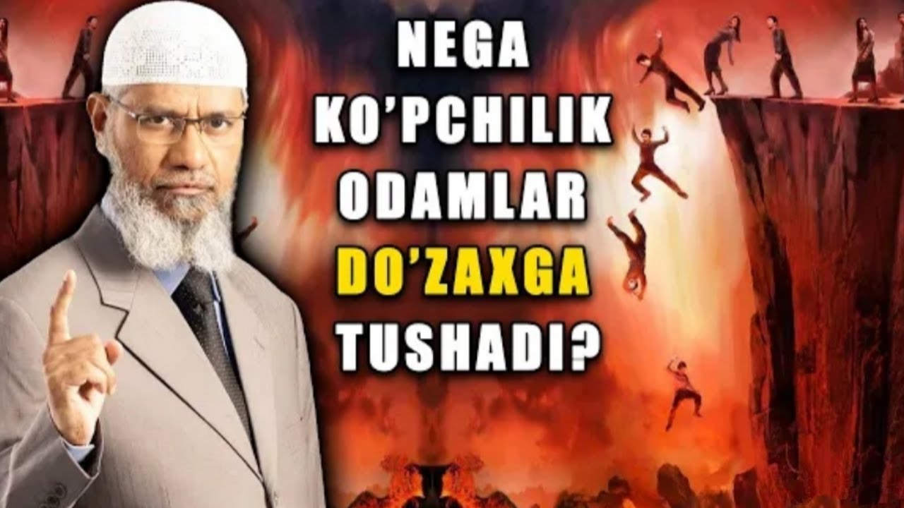 Dr ZAKIR NEGA KÕPCHILIK INSONLAR DÓZAXGA TUSHADI