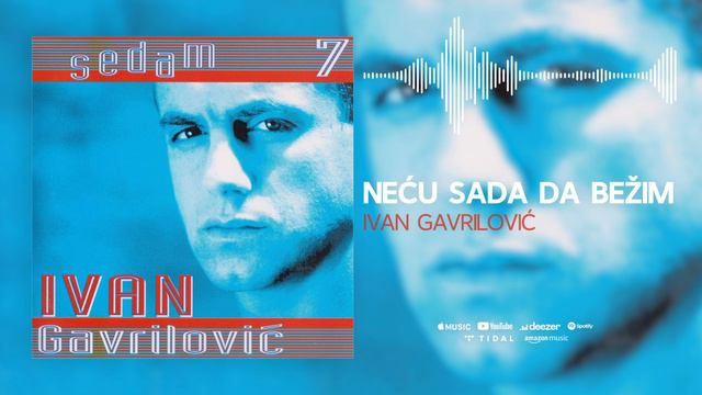 Ivan Gavrilović - Neću sada da bežim (Official Audio) смотреть онлайн