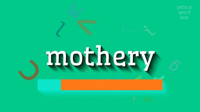 MOTHERY - HOW TO PRONOUNCE MOTHERY? #mothery смотреть онлайн