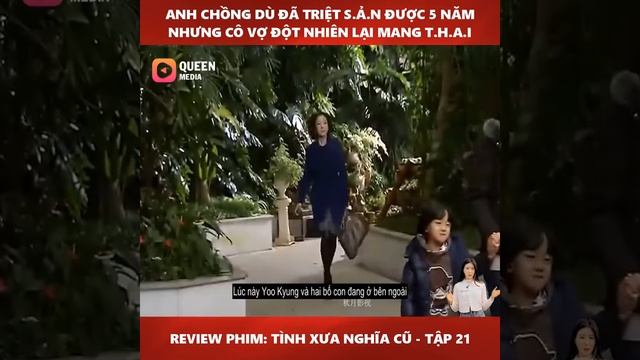 Review Phim: Tình xưa nghĩa cũ- tập 21 смотреть онлайн