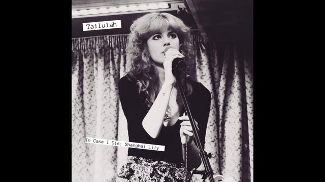 Tallulah Upshall - In Case I Die: Shanghai Lily смотреть онлайн