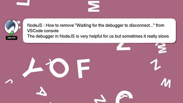NodeJS : How to remove "Waiting for the debugger to disconnect..." from VSCode console смотреть онлайн