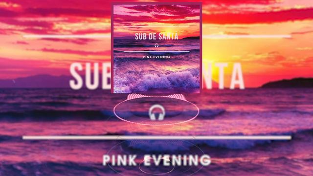 Sub de Santa - Pink Evening смотреть онлайн