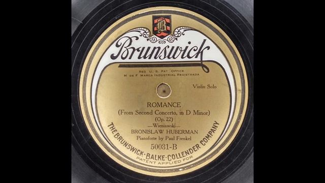 Bronisław Huberman - Romance from Second Concerto in D Minor Op. 22 (Wieniawski) 1923 смотреть онлайн