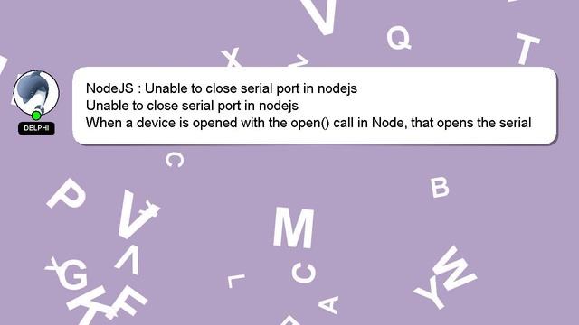NodeJS : Unable to close serial port in nodejs смотреть онлайн