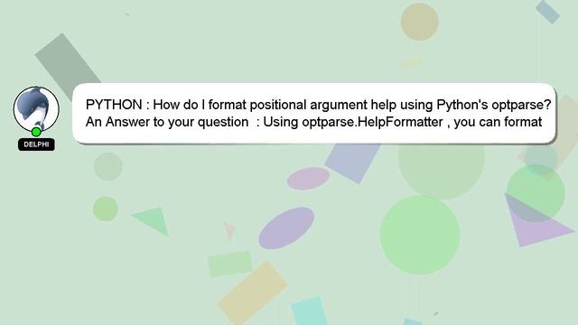 PYTHON : How do I format positional argument help using Python's optparse? смотреть онлайн
