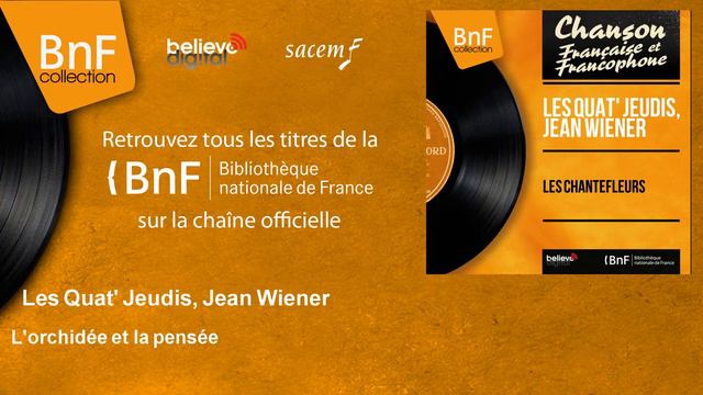 Les Quat' Jeudis, Jean Wiener - L'orchidée et la pensée смотреть онлайн