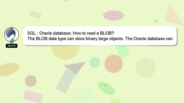 SQL : Oracle database: How to read a BLOB? смотреть онлайн