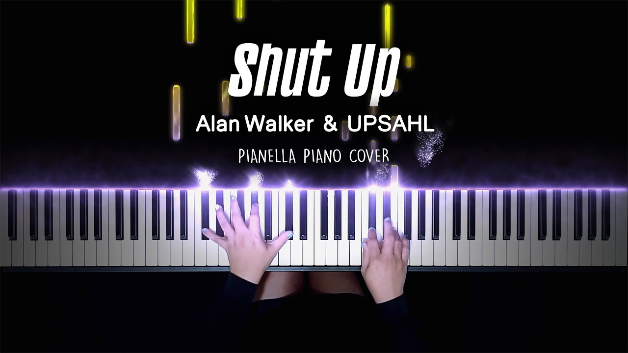 Alan Walker & UPSAHL - Shut Up - Piano Cover by Pianella Piano смотреть онлайн