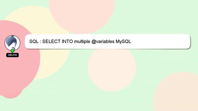 SQL : SELECT INTO multiple @variables MySQL смотреть онлайн