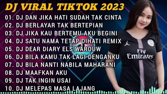DJ TERBARU 2023 FULL BASS DJ REMIX VIRAL TIKTOK FULL ALBUM KUMPULAN DJ TERPOPULER