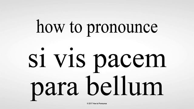 How to Pronounce si vis pacem para bellum смотреть онлайн