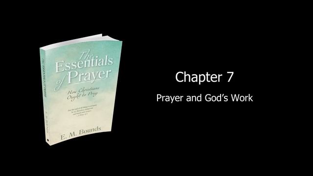 The Essentials of Prayer | E M Bounds | Free Christian Audiobook смотреть онлайн